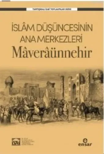 İslam Düşüncesinin Ana Merkezleri Maveraünnehir; İSAV Tartışmalı İlmi Toplantılar Dizisi