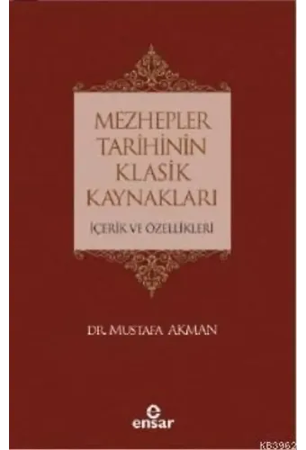 Mezhepler Tarihinin Klasik Kaynakları İçerik ve Özellikleri