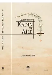 40 Hadiste Kadın ve Aile - Zekeriya Güler