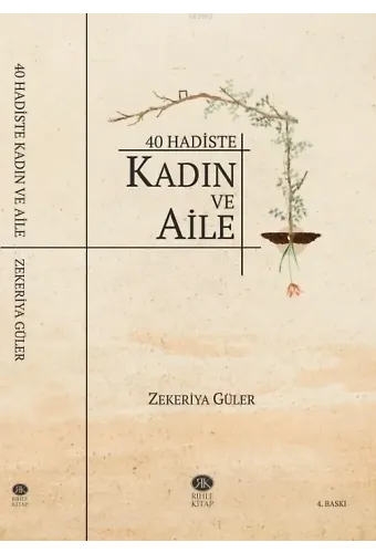 40 Hadiste Kadın ve Aile - Zekeriya Güler