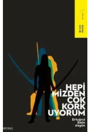 Hepimizden Çok Korkuyorum