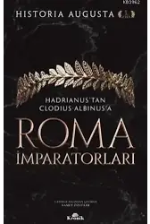 Roma İmparatorları 1. Cilt; Hadrianus'tan Clodius Albinus'a