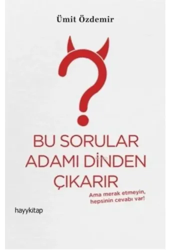 Bu Sorular Adamı Dinden Çıkarır; Ama Merak Etmeyin Hepsinin Cevabı Var!