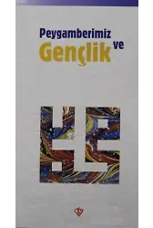 Peygamberimiz ve Gençlik