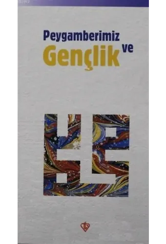 Peygamberimiz ve Gençlik