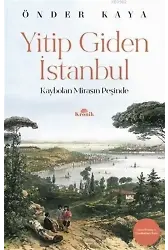 Yitip Giden İstanbul; Kaybolan Mirasın Peşinde