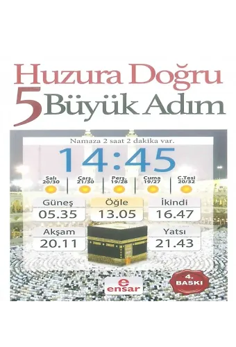 Huzura Doğru 5 Büyük Adım; Namaza 2 Saat 2 Dakikar Var