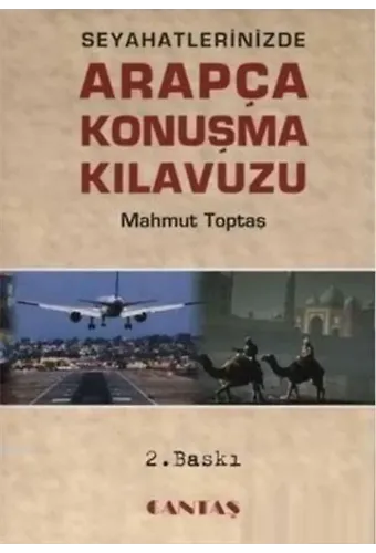 Seyahatinizde Arapça Konuşma Kılavuzu Arapça Dil Eğitim Serisi