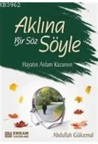 Aklına Bir Söz Söyle - Abdullah Gülcemal