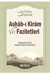 Ashab-ı Kiram ve Faziletleri - Ahmed Kudsi el-Kadınhâni