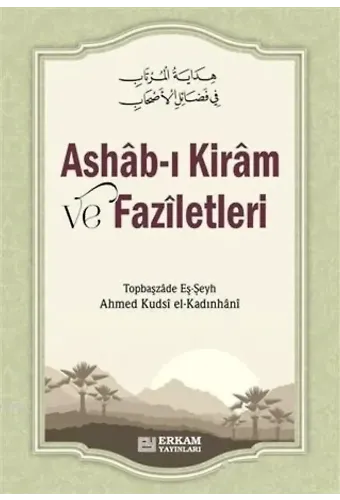 Ashab-ı Kiram ve Faziletleri - Ahmed Kudsi el-Kadınhâni
