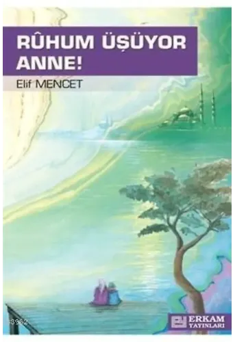 Ruhum Üşüyor Anne - Elif Mencet