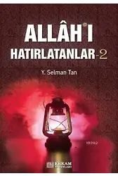 Allah'ı Hatırlatanlar - 2 - Y. Selman Tan