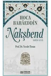 Hoca Bahaeddin Nakşbend - Prof. Dr. Necdet Tosun