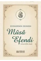 Sevenlerinin Dilinden Musa Efendi - Komisyon