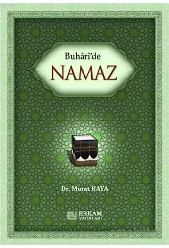 Buhari'de Namaz - Doç. Dr. Murat Kaya