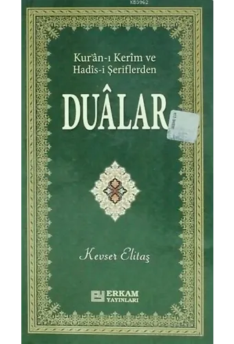 Kur'an-ı Kerim ve Hadis-i Şeriflerden Dualar - Kevser Elitaş