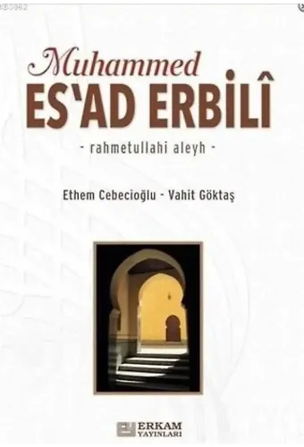 Muhammed Es'ad Erbili - Prof. Dr. Ethem Cebecioğlu, Vahit Göktaş
