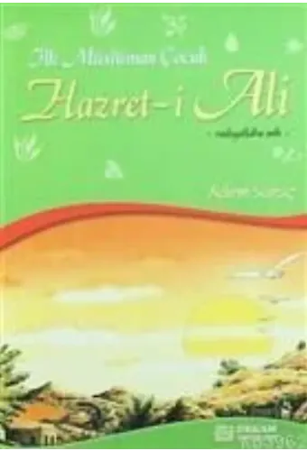 İlk Müslüman Çocuk Hazreti Ali - Adem Saraç