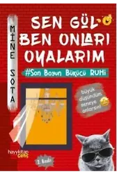 Sen Gül Ben Onları Oyalarım