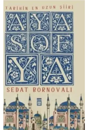 Tarihin En Uzun Şiiri: Ayasofya