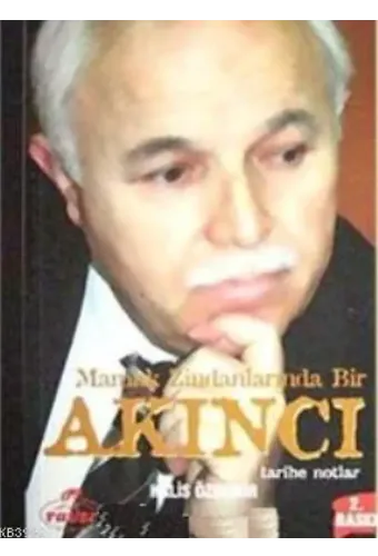 Mamak Zindanlarında Bir Akıncı; Tarihe Notlar