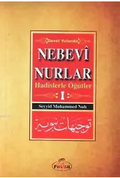 Davet Yolunda Nebevî Nurlar 1; Hadislerle Öğütler