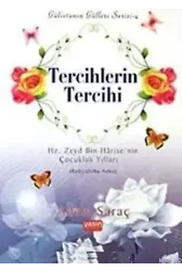 Tercihlerin Tercihi; Hz. Zeyd Bin Harise'nin Çocukluk Yılları (radıyallahu Anha)