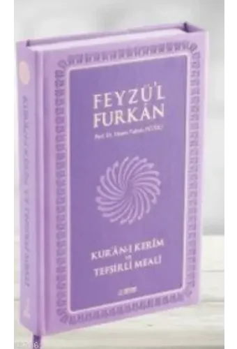 Feyzü'l Furkan Kur'ân-ı Kerîm ve Tefsirli Meali; (Büyük Boy - Mushaf ve Meal - Mıklepli) LİLA