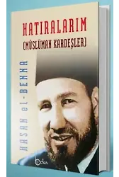 Hatıralarım; Müslüman Kardeşler