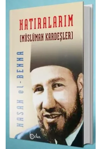 Hatıralarım; Müslüman Kardeşler