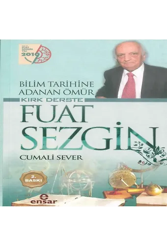 Bilim Tarihine Adanan Ömür Kırk Derste Fuat Sezgin