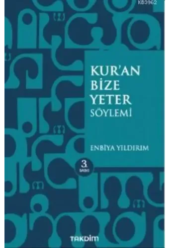 Kur'an Bize Yeter Söylemi