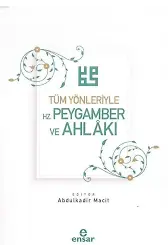 Tüm Yönleriyle Hz. Peygamber ve Ahlakı