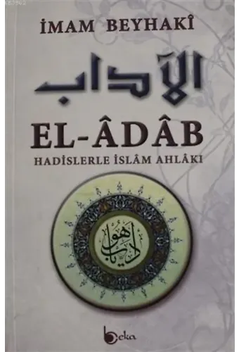 El-Adab; Hadislerle İslam Ahlakı