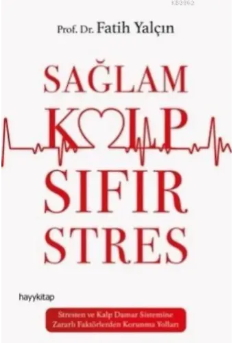 Sağlam Kalp; Sıfır Stres