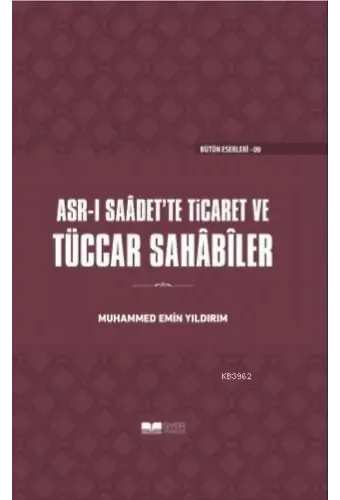 Tüccar Sahabiler; Asr-ı Saadet'te Ticaret