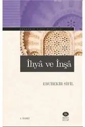 İhyâ ve İnşâ - Ebubekir Sifil