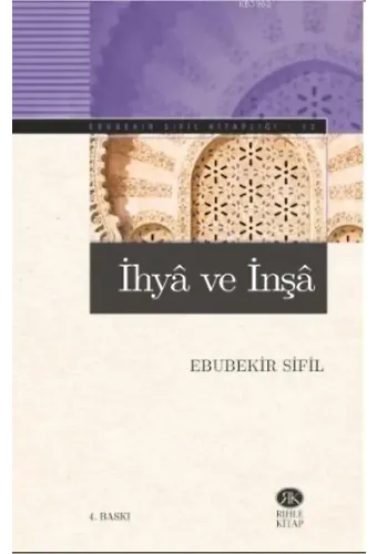İhyâ ve İnşâ - Ebubekir Sifil