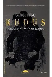 Kudüs - İnsanlığın İmtihan Kapısı