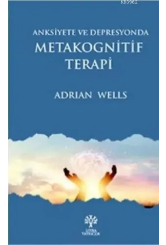 Anksiyete ve Depresyonda Metakognitif Terapi