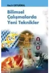 Bilimsel Çalışmalarda Yeni Teknikler
