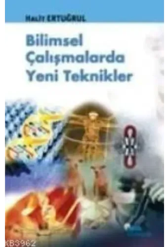 Bilimsel Çalışmalarda Yeni Teknikler
