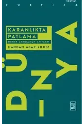 Karanlıkta Patlama; Dünya Öyküsünün Anıtları