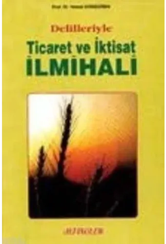 Delilleriyle Ticaret ve İktisat İlmihali - Prof. Dr. Hamdi Döndüren