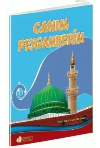 Canım Peygamberim - Doç. Dr. Veysel Akkaya, Nesibe Akkaya