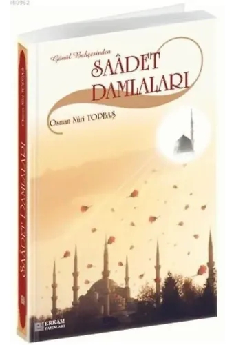 Saadet Damlaları - Osman Nuri Topbaş