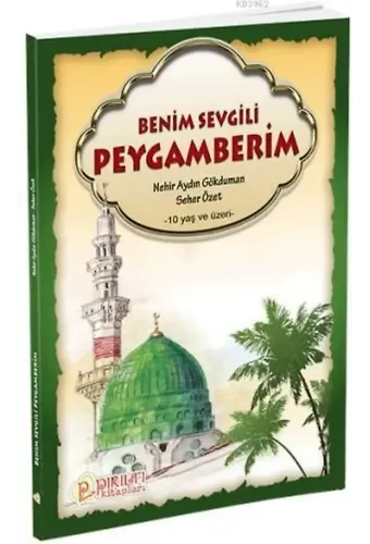Benim Sevgili Peygamberim - Nehir Aydın Gökduman, Seher Özet