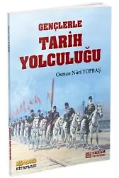 Gençlerle Tarih Yolculuğu - Osman Nuri Topbaş