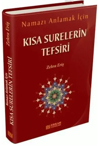 Kısa Surelerin Tefsiri - Zehra Eriş